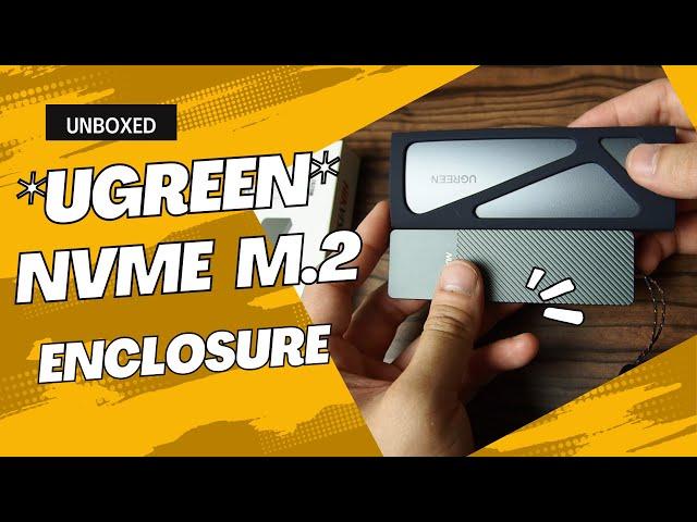 UGREEN  -  NVME m.2 Enclosure ( Unboxing & Test )