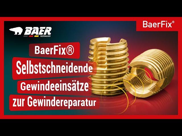 BaerFix® | Selbstschneidende Gewindeeinsätze zur Gewindereparatur