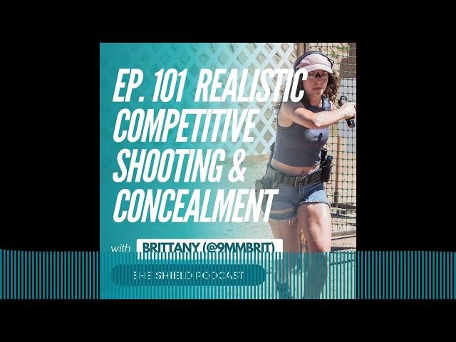 She Shield - 101: Reboot Brittany (@9mmBrit) on Realistic Competitive Shooting and Concealed Carry