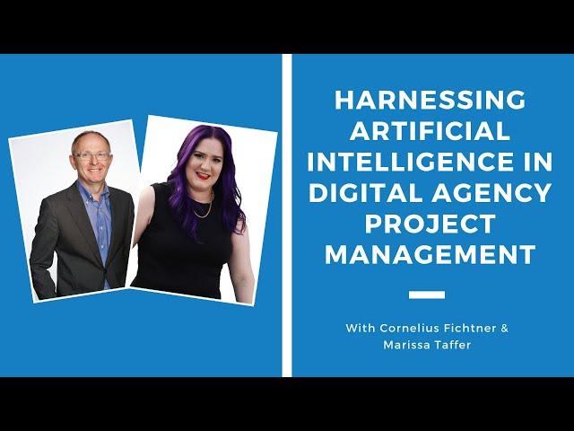 Harnessing Artificial Intelligence in Digital Agency Project Management | Episode 488