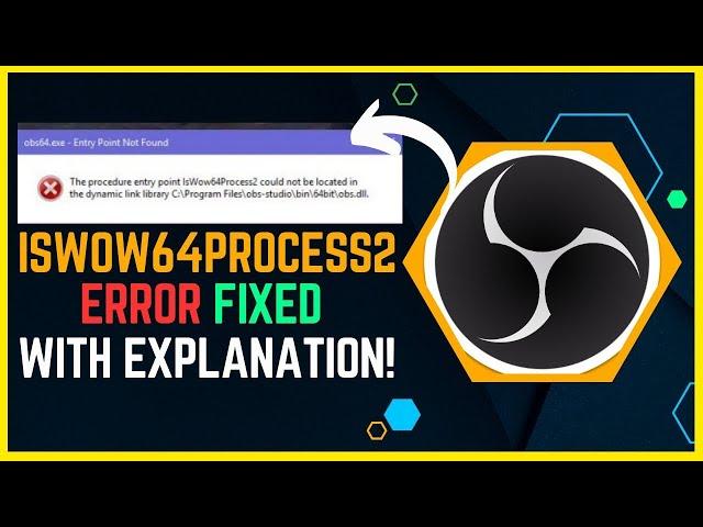 OBS Error Fix "The procedure Entry Point IsWow64Process2 is not located"