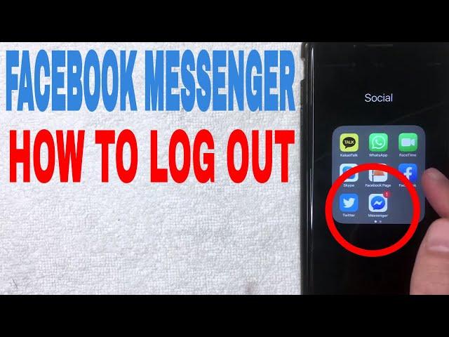   How To Log Out Of Facebook Messenger App 