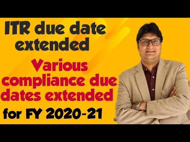 Due dates extended | Income Tax | ITR Filing date extended|Various compliance date extended|AY 21-22