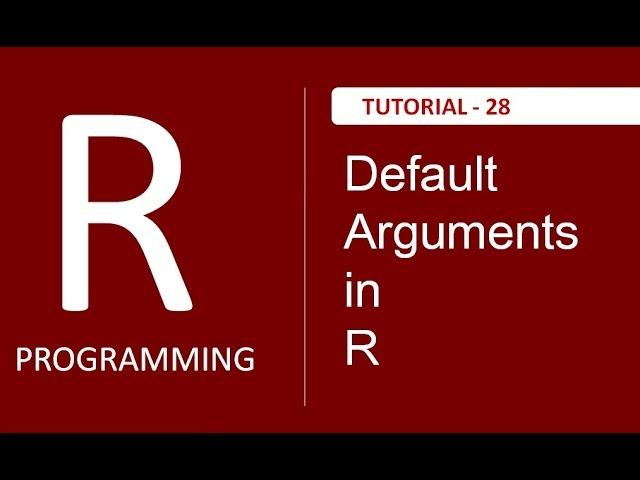 Understading Default Arguments in R : Tutorial # 28