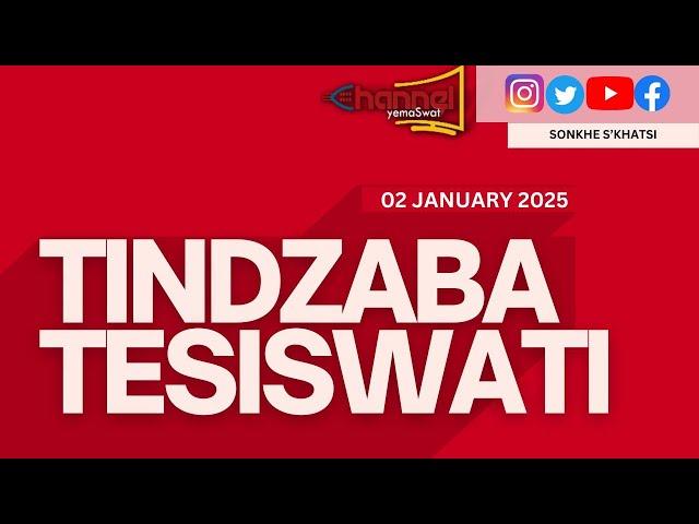 Tindzaba Tesiswati || 02 JANUARY 2025