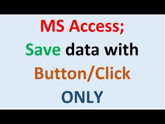 MS Access; Save data with Button/Click ONLY; Urdu/Hindi