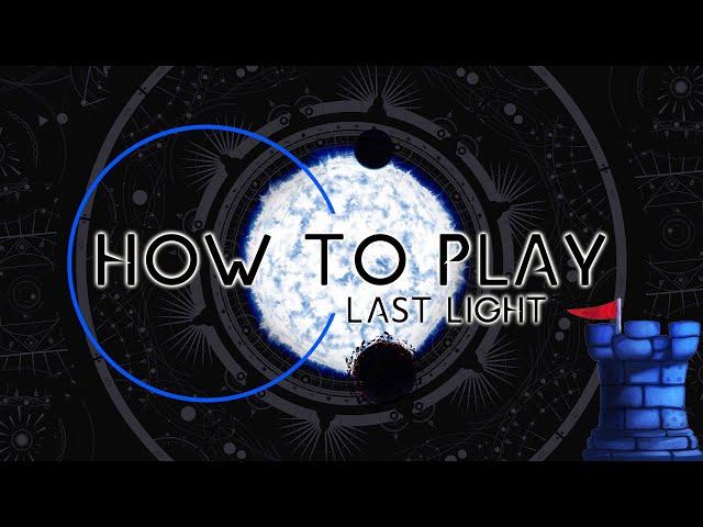 Last Light - How to Play