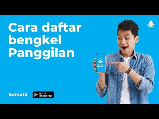 Cara Daftar Bengkel panggilan di Aplikasi Semotif