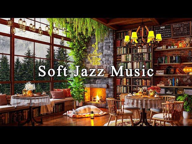 Soft Jazz Music for Work, Study, FocusCozy Coffee Shop Ambience & Relaxing Jazz Instrumental Music