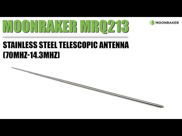 MOONRAKER MRQ213 17.5 FT. STAINLESS STEEL TELESCOPIC ANTENNA (70MHZ-14.3MHZ)