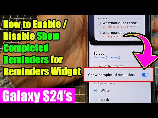 Galaxy S24/S24+/Ultra: How to Enable/Disable Show Completed Reminders for Reminders Widget