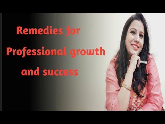 Remedies for Professional Growth and Success