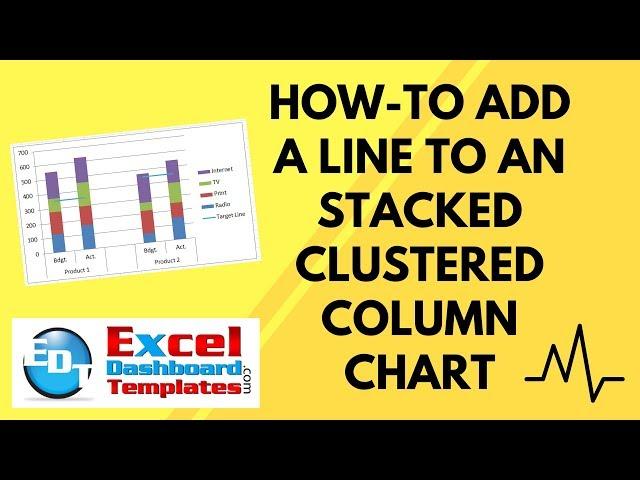 How-to Add a Line to an Stacked Clustered Column Chart in Excel