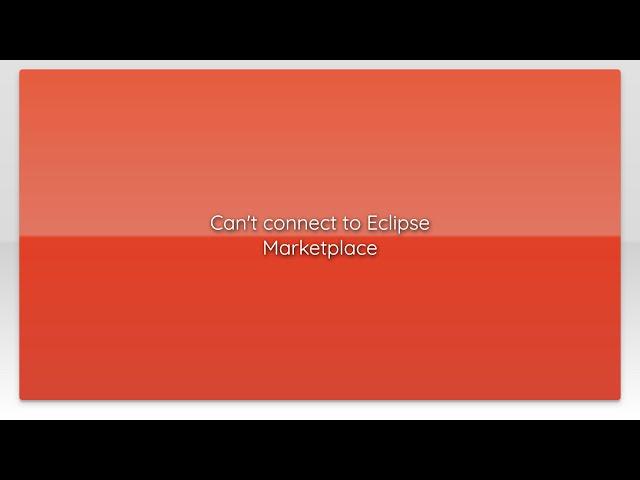 Can't connect to Eclipse Marketplace
