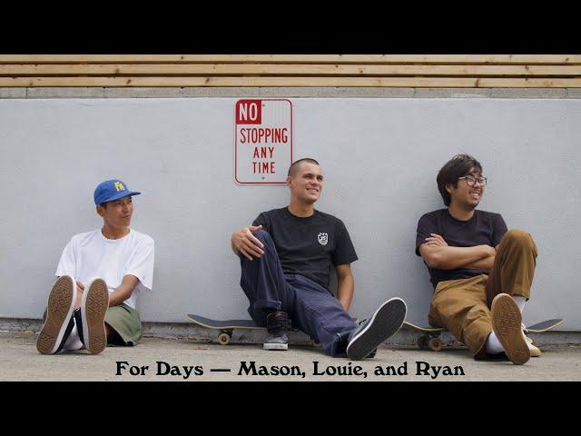 For Days: Mason, Louie and Ryan