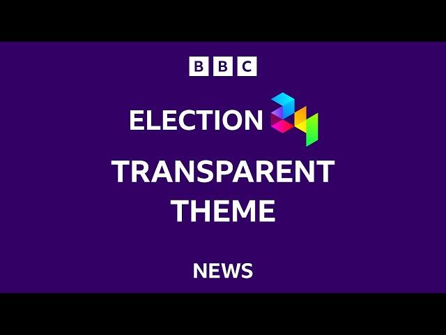 BBC Election 2024 - Transparent Theme - Arthur Theme [1080p50]