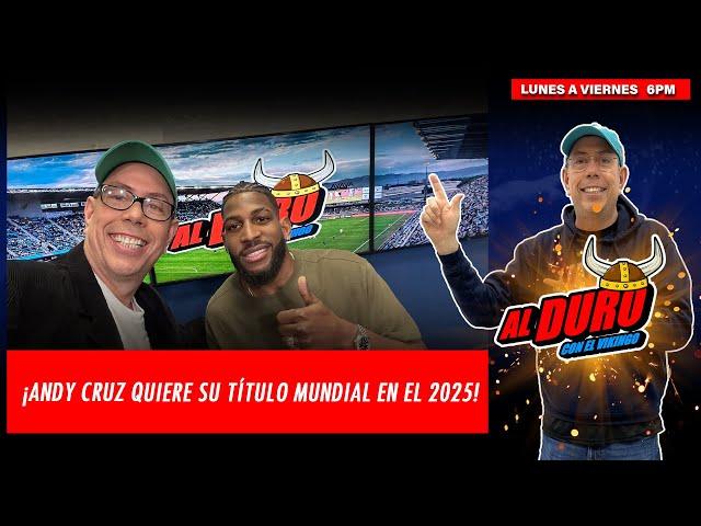 ¡Andy Cruz dice estar listo para ser campeón mundial! I Al Duro Con El Vikingo