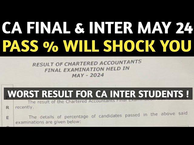 CA Final & Inter May 24 Pass % Shock Every CA Students | Worst Result in ICAI History in CA Inter