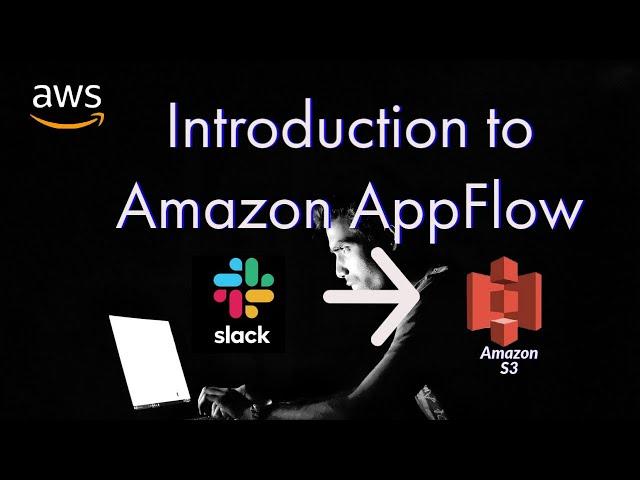 Introduction to AWS AppFlow | Getting started with Amazon AppFlow | Amazon App Flow