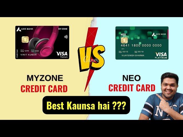 Axis Bank My Zone Credit Card Vs Axis Bank Neo Credit Card | Neo vs my zone | Kaunsa le?