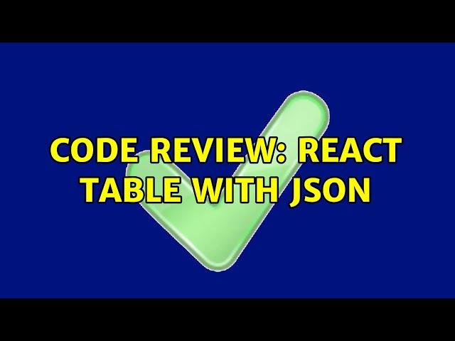 Code Review: React table with JSON