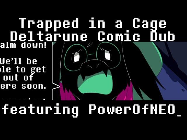 Trapped in a Cage (Deltarune Comic Dub) (ft. PowerOfNEO_)