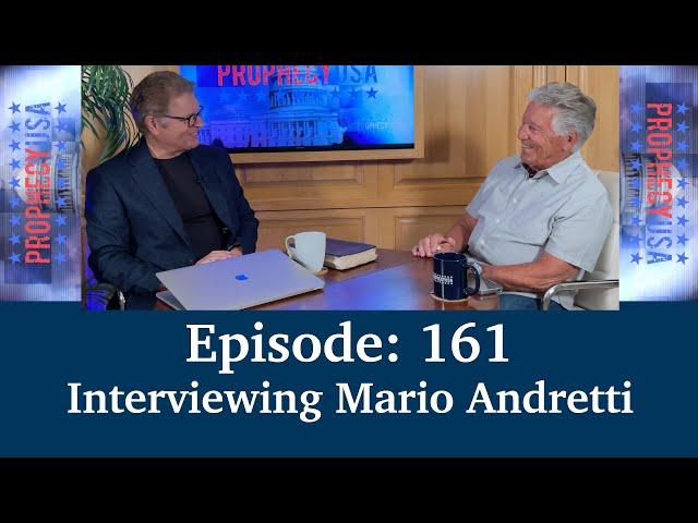 Interviewing Mario Andretti  | Podcast Ep 161 - ProphecyUSA Live