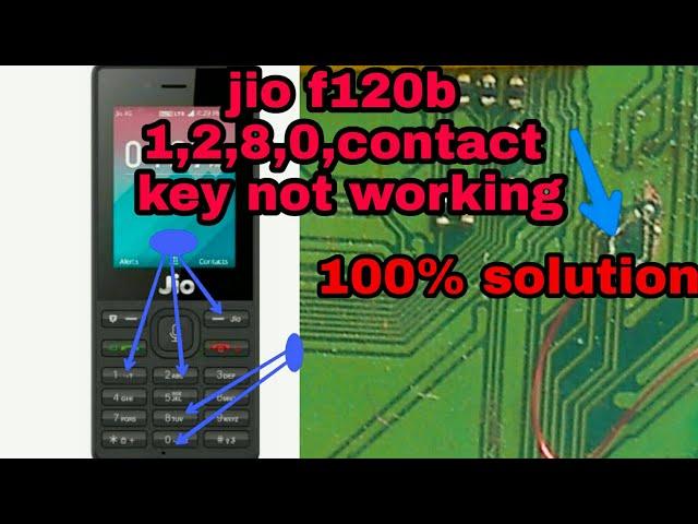 jio f120b 1280 and contact key not working  jio f120b 1,2,8,0,contact key only one jumper 100% solut
