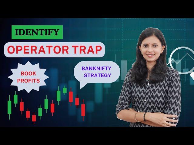 How to identify Operator trap and make money | Bank Nifty Strategy | CA Akshatha Udupa