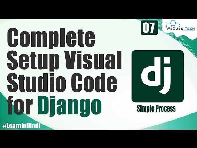 How to Download & Setup Visual Studio Code (VS Code) for Django & Python | Django Tutorial