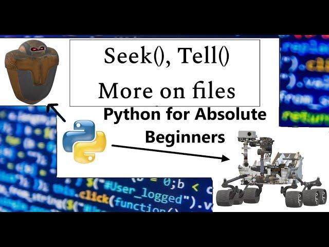 Seek(), Tell() functions, more on files in Python | Python for Absolute Beginners in English | #27