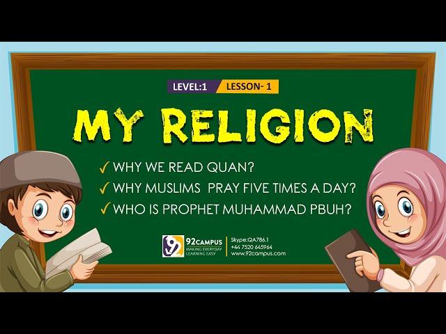 My Religion || Basic Islamic Course For Kids || #92Campus