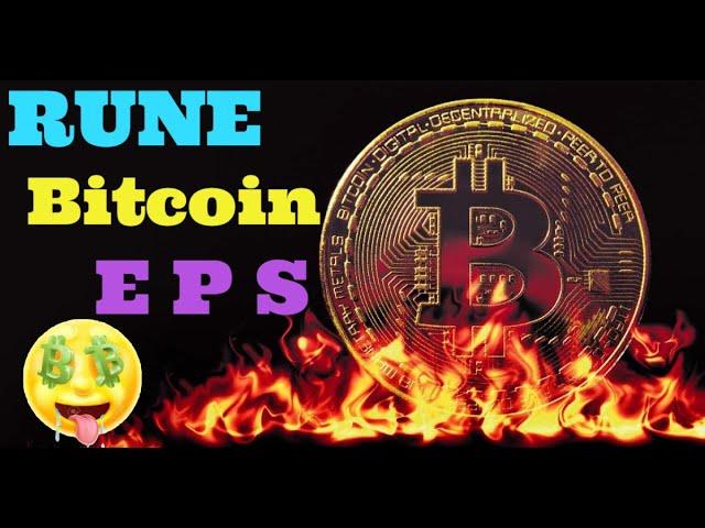 Bitcoin + RUNE + EPS 