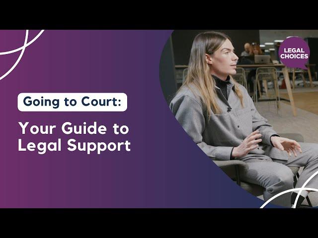 Going to Court: Your Guide to Legal Support