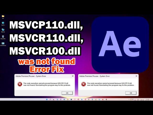 How to Fix Adobe After Effects MSVCP110 dll, MSVCR110 dll, MSVCR100 dll was not found Error