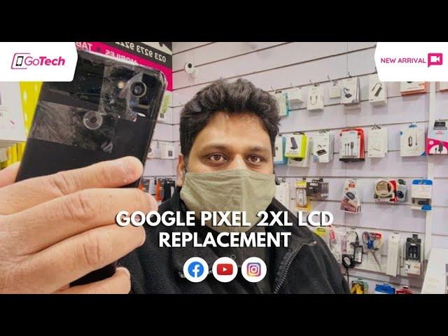 Google pixel 2 XL lcd screen replacement urdu/hindi 2022