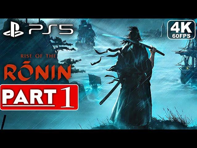 RISE OF THE RONIN Gameplay Walkthrough Part 1 [4K 60FPS PS5] - No Commentary (FULL GAME)