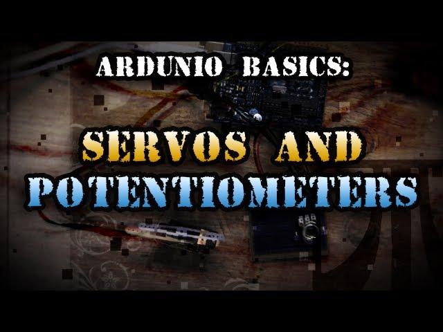 Tinkernut - Arduino Basics: Servos & Potentiometers