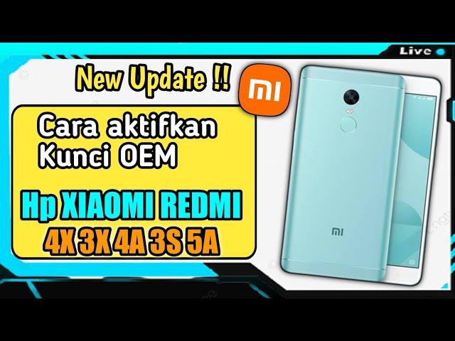 Cara aktifkan Kunci OEM Di Hp Xiaomi Redmi 4X 3X 3S 5A 4A terbaru