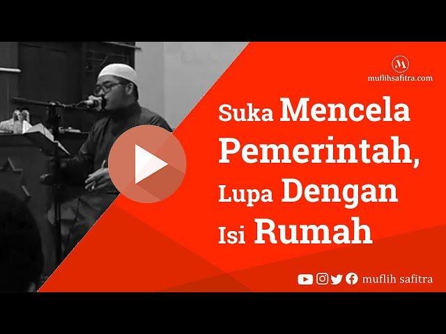 VP0068 (1439H) | Suka mencela pemerintah, lupa dengan isi rumah | Ustadz Muflih Safitra, M.Sc.