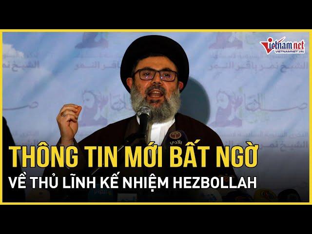 Thông tin mới bất ngờ về thủ lĩnh kế nhiệm Hezbollah sau cuộc không kích thảm khốc của Israel