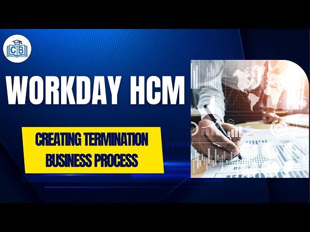 Creating a Termination Workday Business Process | Workday Compensation Training | Cyberbrainer