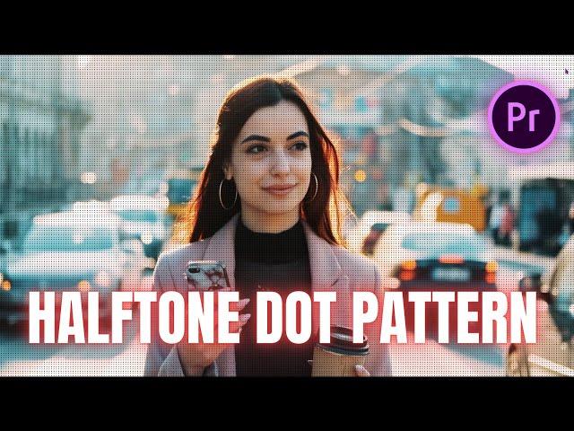 How to create a Halftone Dot Pattern Video Effect in Premiere Pro | Premiere Pro Tutorials