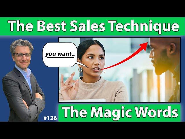 The Best Sales Technique - The Magic Words *126