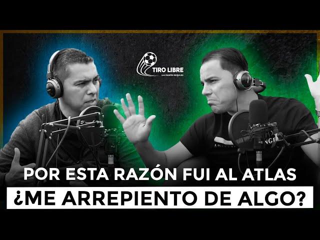 OMAR BRAVO SE FUE AL ATLAS POR ESTA RAZÓN, ¿SE ARREPIENTE DE ALGO? | TIRO LIBRE CON RAMÓN MORALES