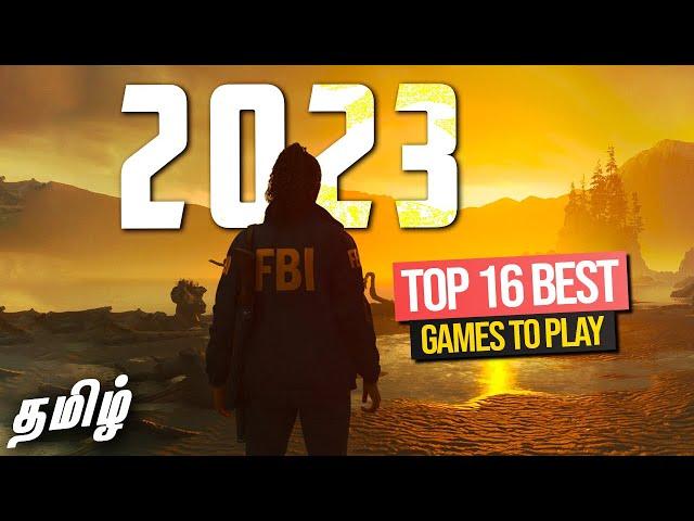 Top 16 Best 2023 Games தமிழ் (PC, PlayStation, XBOX & Switch)