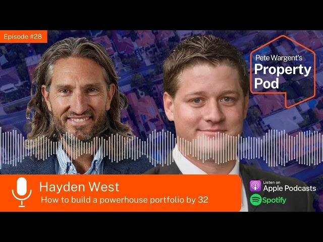 Ep28 -Hayden West: How to Build a Powerhouse Portfolio by 32