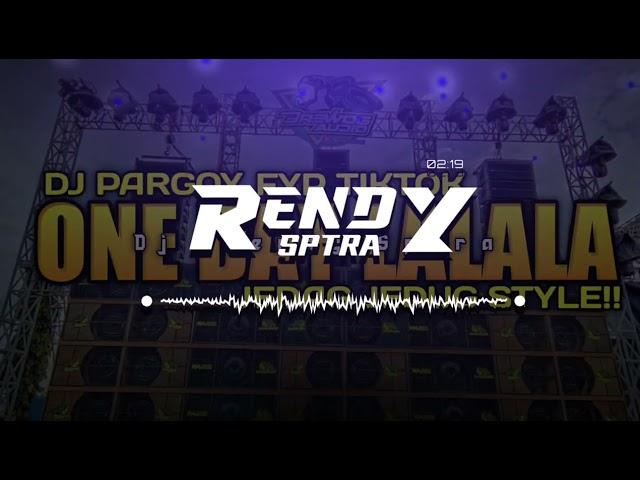 DJ ONE DAY LALALA SPESIAL MALAM TAHUN BARU 2023 || DJ RENDY SPTRA