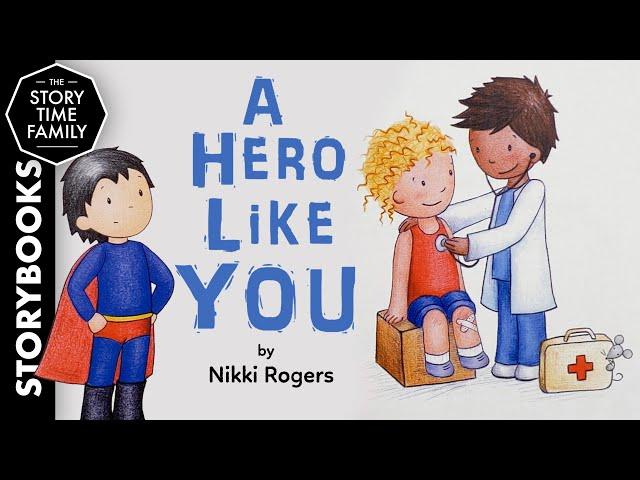 A Hero Like You | A story about everyday heros