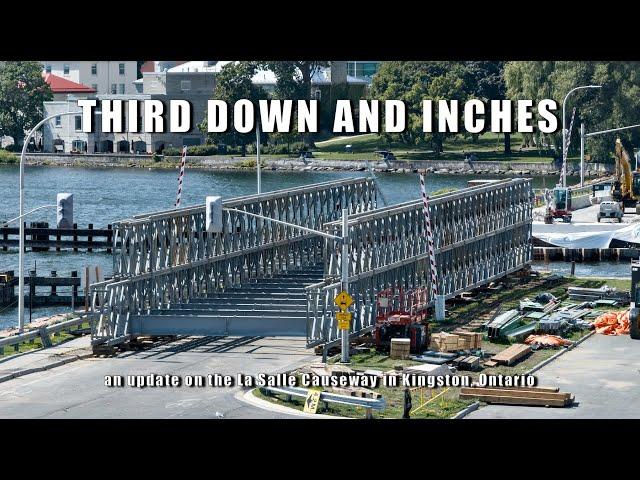 Third Down and Inches - an update on Kingston, Ontario's La Salle Causeway  4K